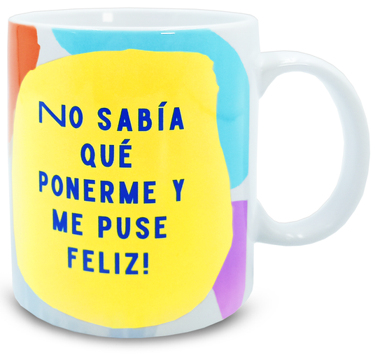 Taza Ponerme Feliz